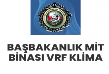 BAŞBAKANLIK MİT BİNASI VRF KLİMA